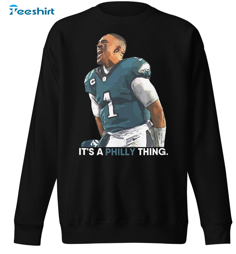 It's A Philly Thing Football Shirt, Jalen Hurts Tee Tops Short Sleeve