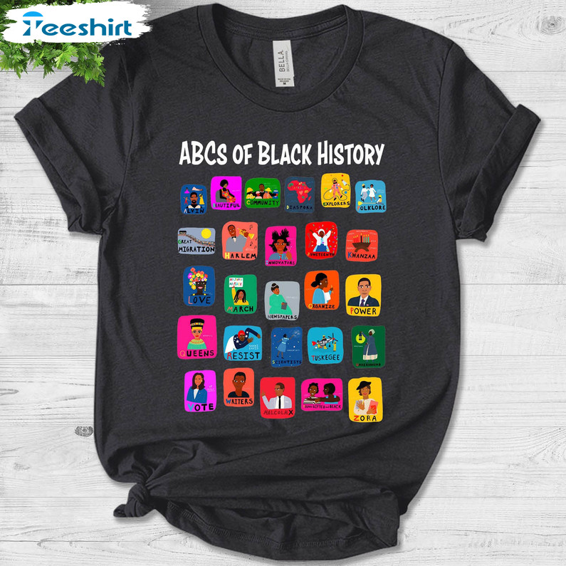 Abcs Of Black History Trendy Shirt, Black American History Long Sleeve Short Sleeve