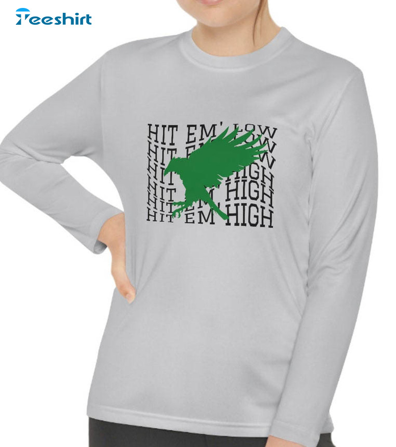 Hit 'Em Low Hit 'Em High Shirt, Tops Eagles Hoodie Long Sleeve