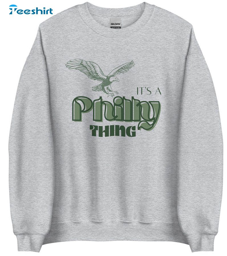 Philadelphia Eagles It's A Philly Thing Shirt, Trending Short Sleeve Crewneck