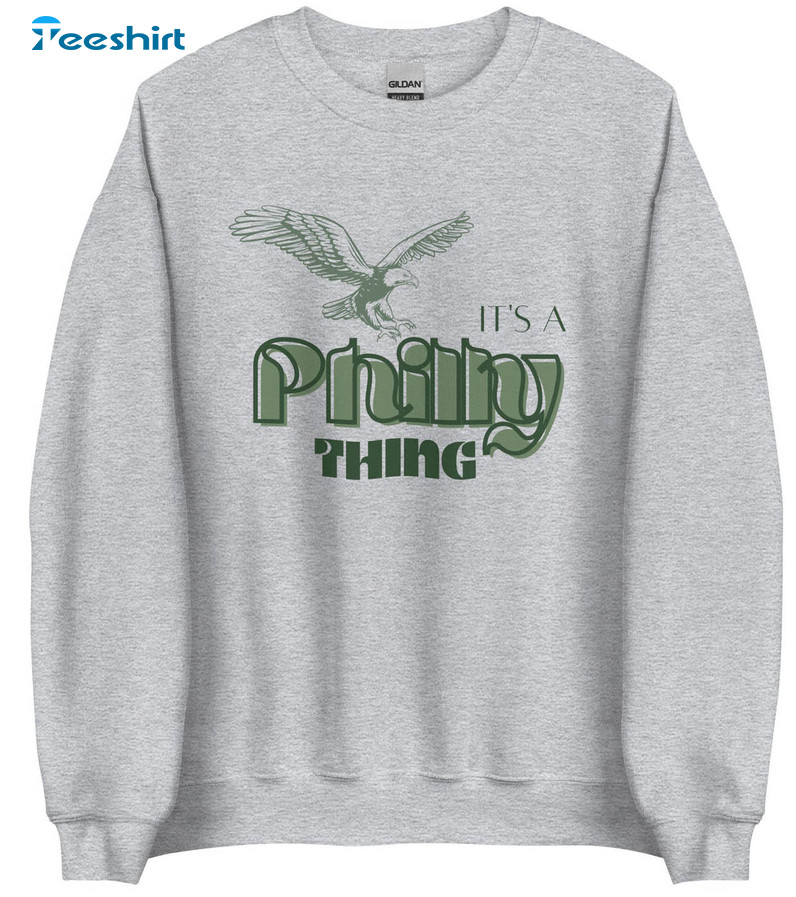 Philadelphia Eagles It’s A Philly Thing Shirt