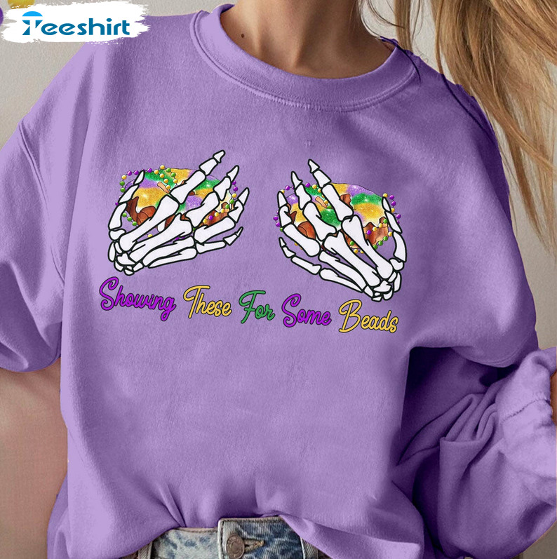 Showing These For Some Beads Trendy Shirt, Mardi Gras Funny Unisex T-shirt Short Sleeve