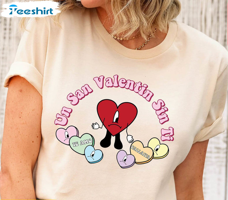 Un San Valentin Sin Ti Shirt , Bad Bunny Valentine Short Sleeve Crewneck