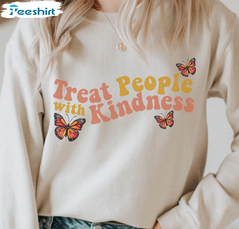 Treat People With Kindness Sweatshirt , Trending Crewneck Short Sleeve