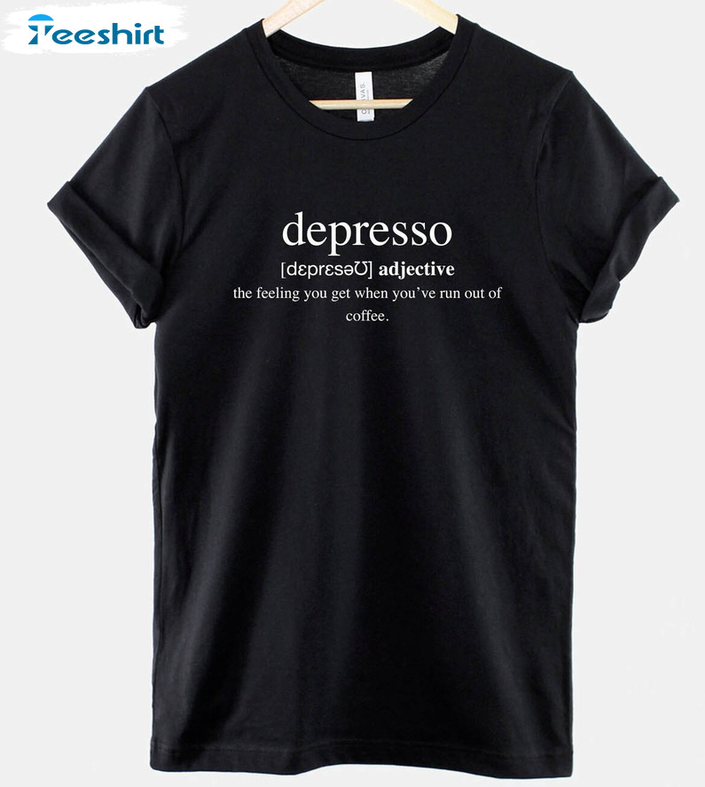 Depresso Coffee Shirt, Coffee Dictionary Definition Unisex Hoodie Short Sleeve