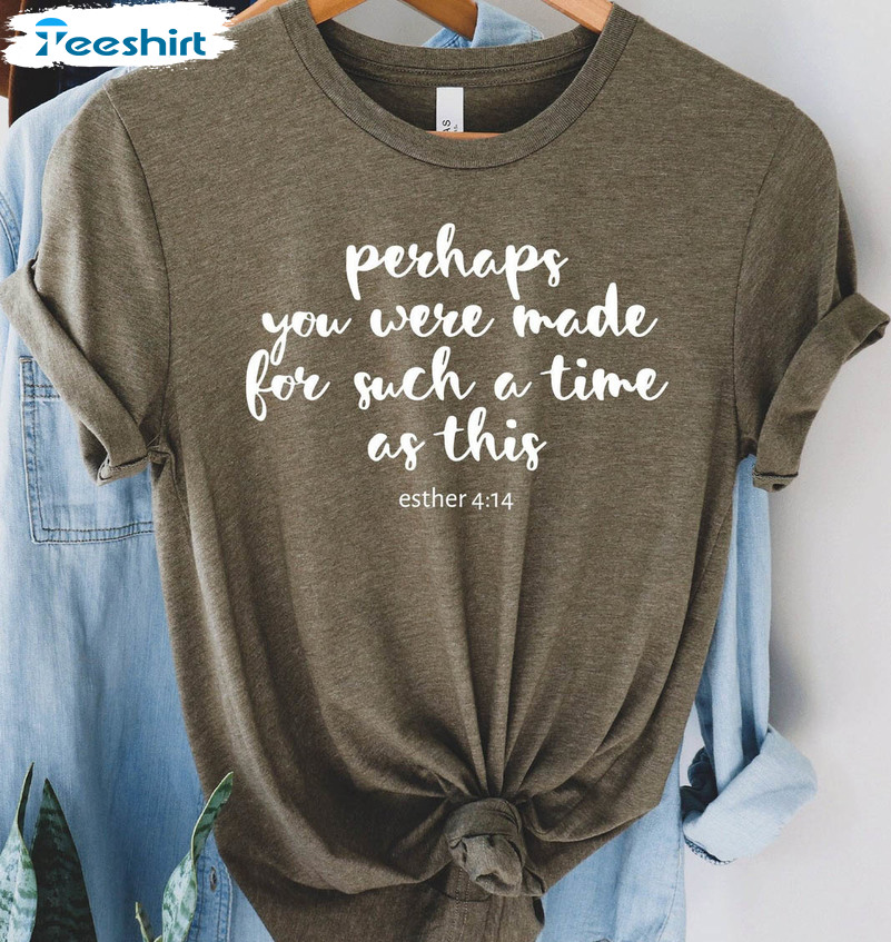 Perhaps You Were Made For Such A Time As This Vintage Shirt, Thankful Long Sleeve Sweater