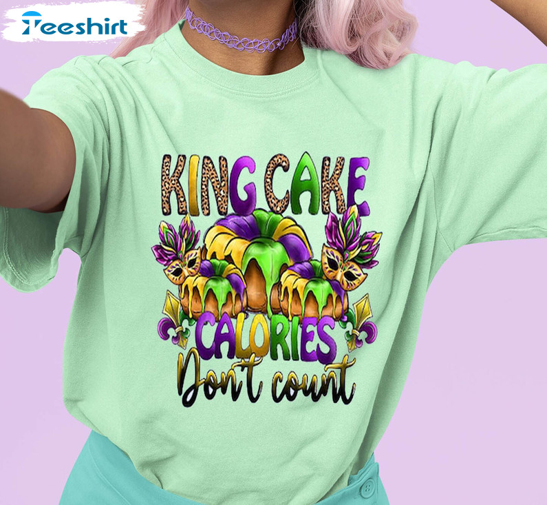 King Cake Calories Don't Count Funny Shirt, Mardi Grass Festival Long Sleeve Unisex Hoodie