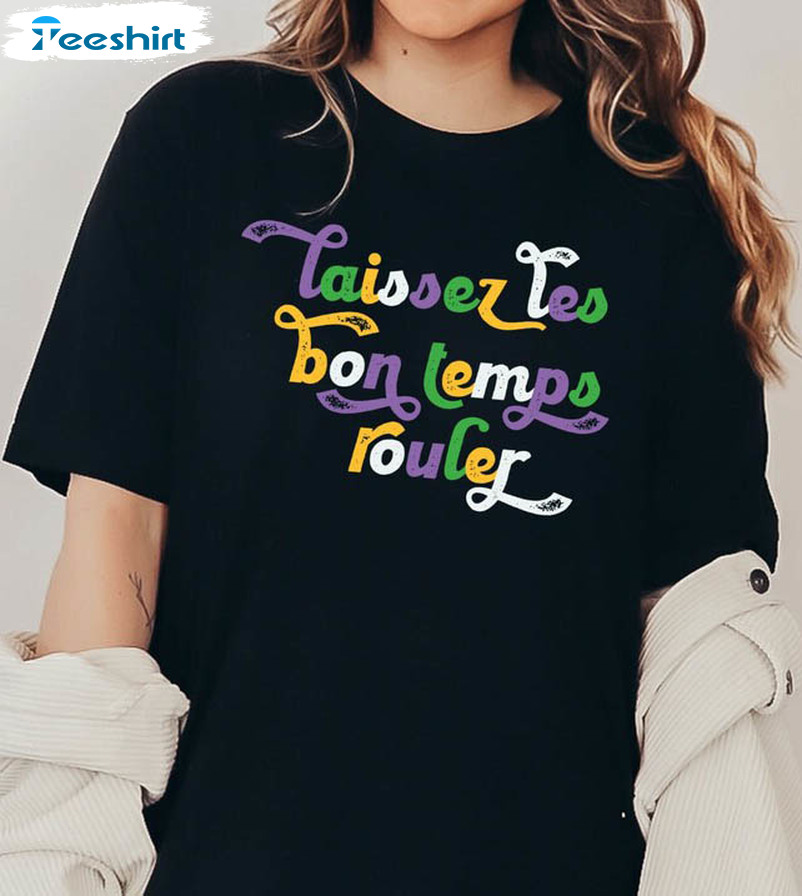 Laissez Les Bon Temps Rouler Shirt - 9Teeshirt