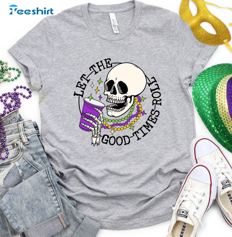 Let The Good Times Roll Mardi Gras Shirt, Skull New Orleans Short Sleeve Sweatshirt