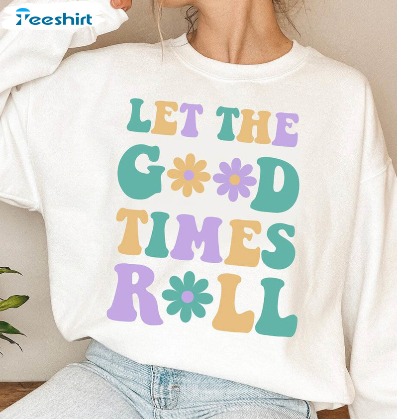 Let The Good Times Roll Mardi Gras Trendy Sweatshirt, Unisex T-shirt