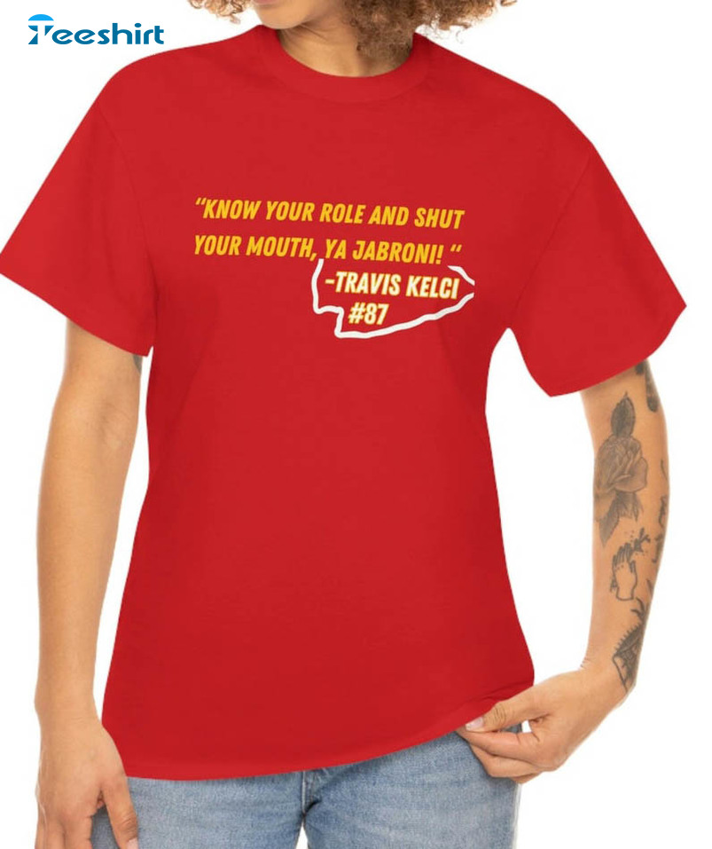 Kansas City Chiefs Shirt, Know Your Role Shut Your Mouth Trendy Long Sleeve Unisex T-shirt