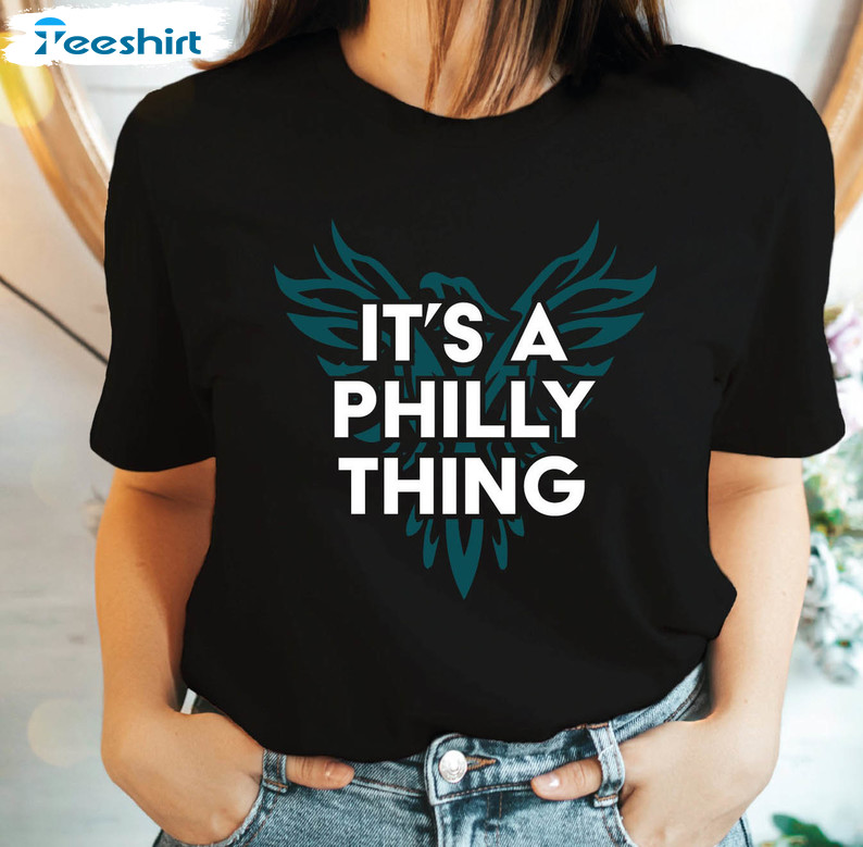 It's A Philly Thing Shirt, Trending Philadelphia Eagles Short Sleeve Sweater