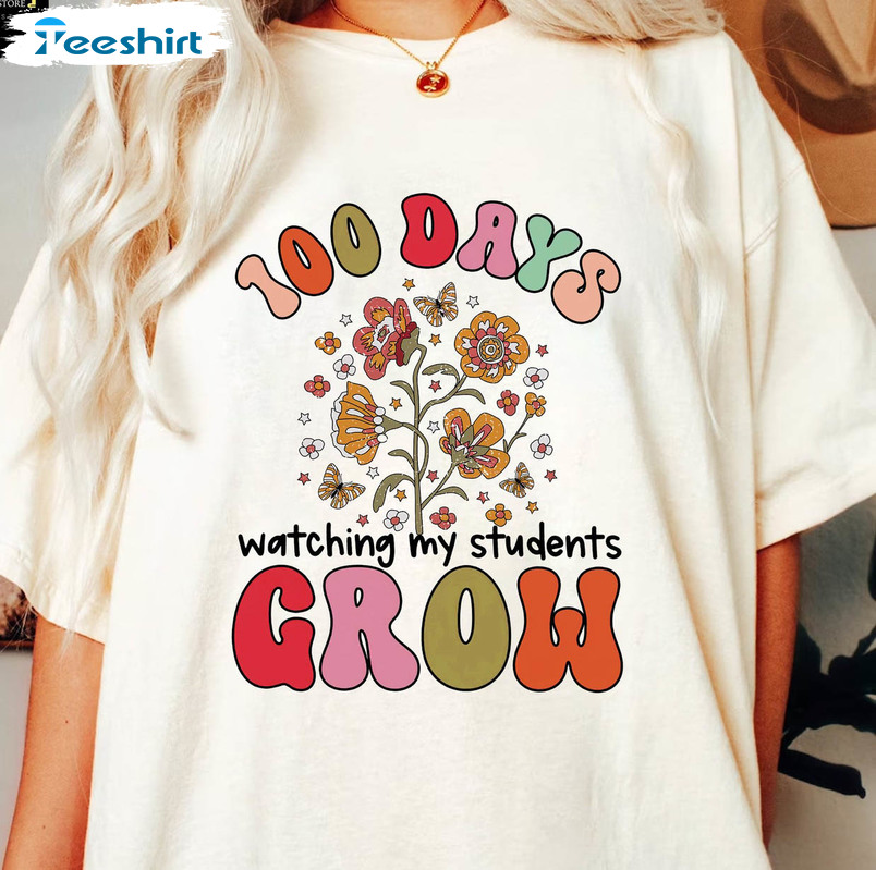 100 Days Of School Teacher Shirt, Funny 100 Days Of Watching My Students Grow Unisex Hoodie Long Sleeve