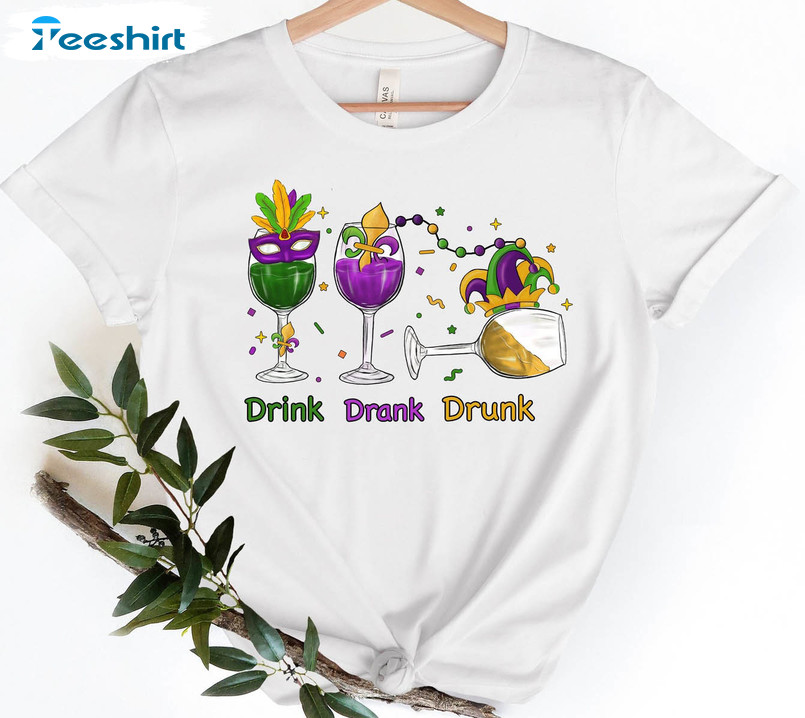 Drink Drank Drunk Funny Shirt, Mardi Gras Beads Unisex Hoodie Short Sleeve