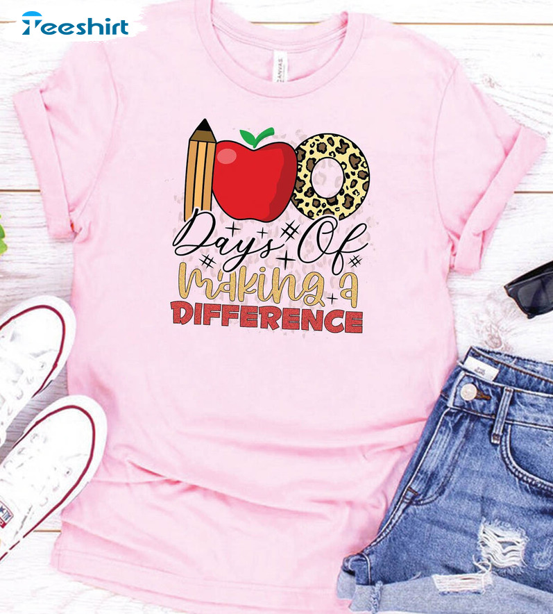 100 Days Of Making A Difference Trendy Shirt, Back To School Hoodie Short Sleeve