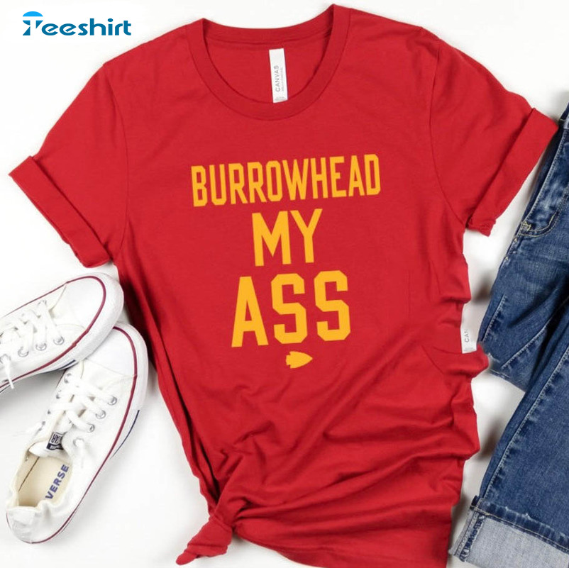 Burrowhead My Ass Travis Kelce Shirt, Kansas City Football Crewneck Long Sleeve