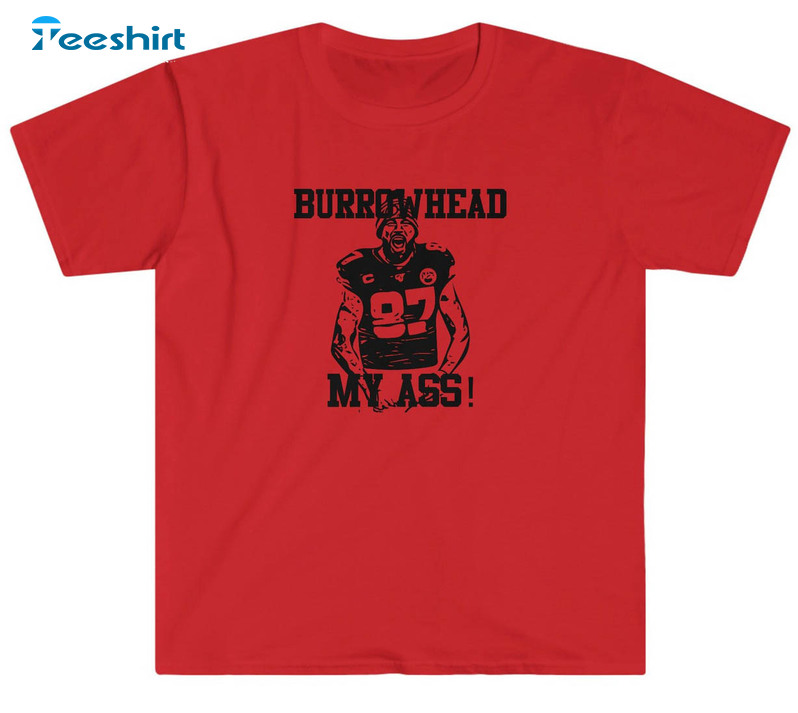 Kansas City Chiefs Travis Kelce Shirt, Burrowhead My Ass Crewneck Unisex T-shirt