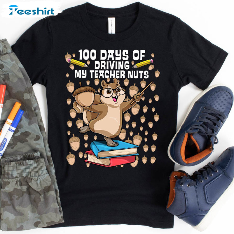 Cute 100 Days Driving My Teacher Nuts Shirt, 100th Day Of School Short Sleeve Unisex T-shirt