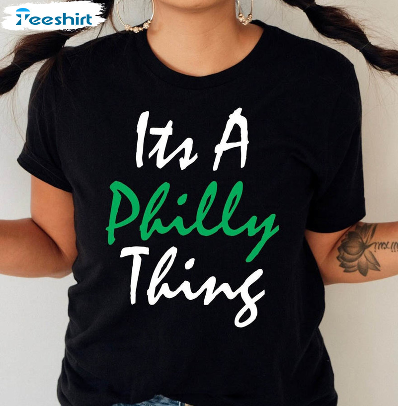 It's A Philly Thing Trendy Shirt, Ladies Sports Unisex Hoodie Short Sleeve