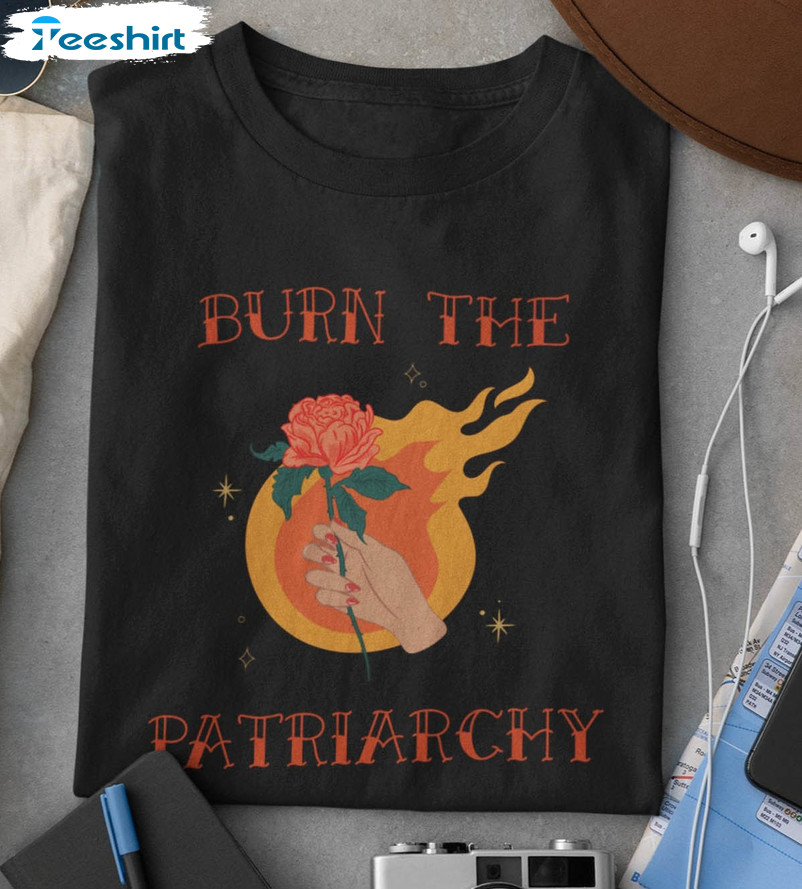 Burn The Patriarchy Trendy Shirt, Fuck The Patriarchy Smash Tee Tops Long Sleeve