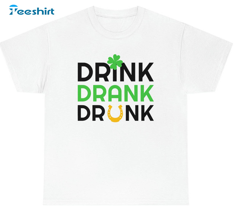 Drink Drank Drunk St Patrick's Day Vintage Sweatshirt, Unisex T-shirt