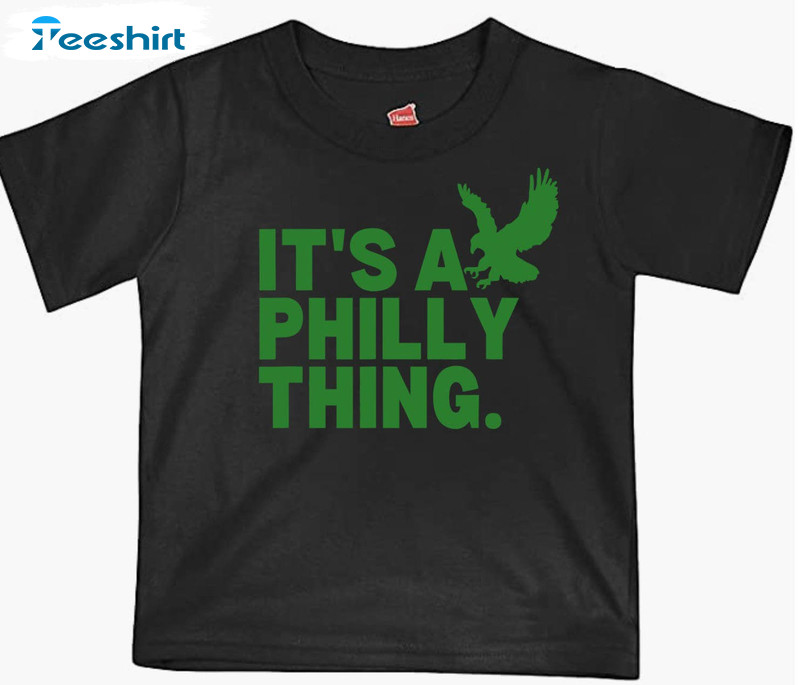 It's A Philly Thing Football Shirt, Philadelphia Eagles Sweatshirt Unisex Hoodie