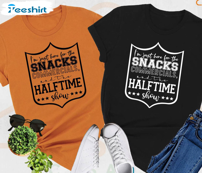 I'm Here For The Snacks Commercial Halftime Show Football T-Shirt