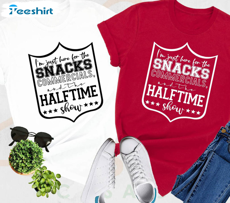 I'm Here For The Snacks Commercial Halftime Show Football T-Shirt