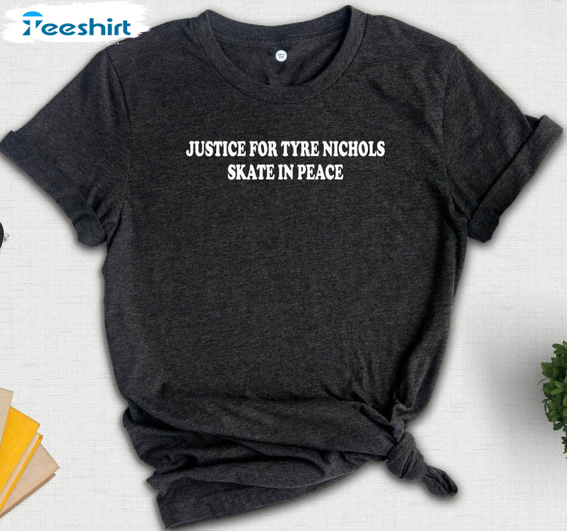 Justice For Tyre Nichols Skate In Peace Shirt, Say Their Names Short Sleeve Long Sleeve