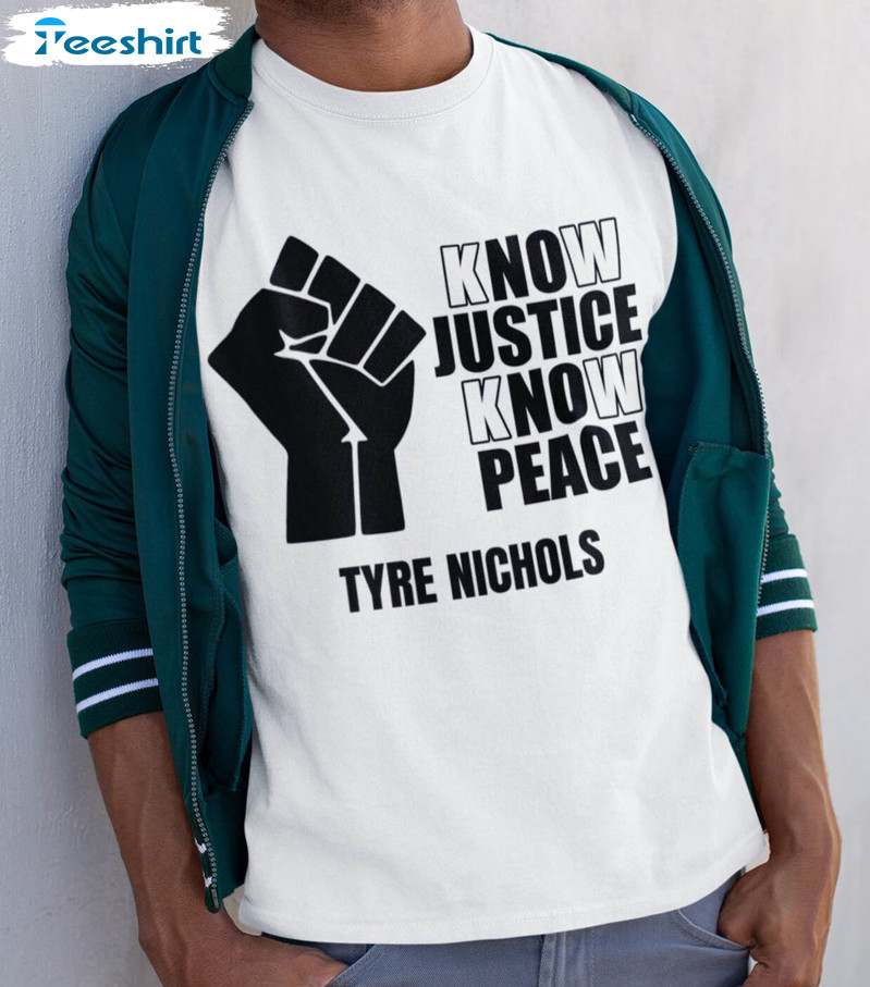 Know Justice For Tyre Nichols Shirt, Tyre Nichols Trendy Unisex Hoodie Crewneck