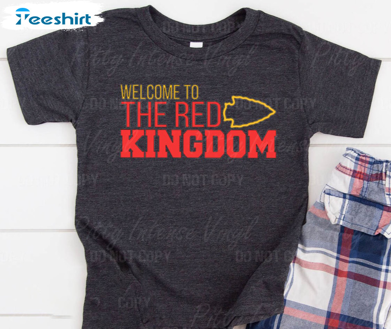 Welcome To Red Kingdom Shirt, Kc Football Short Sleeve Sweatshirt