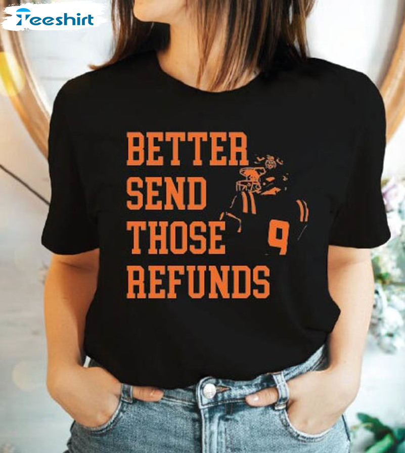 Better Send Those Refunds Shirt, Cincinnati Football Crewneck Short Sleeve