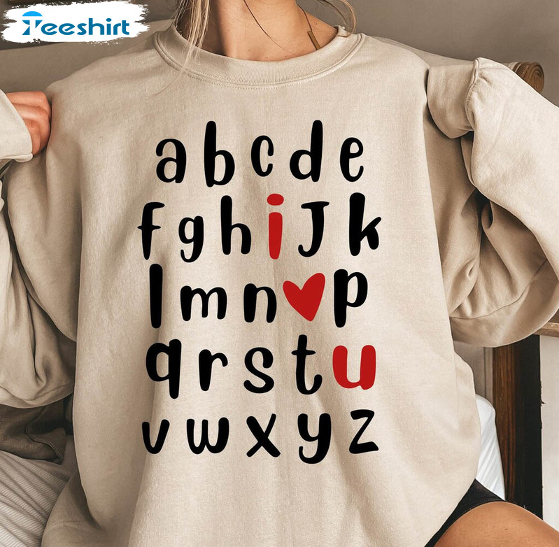 Alphabet I Love You Shirt, Alphabet Teacher Valentine Unisex Hoodie Short Sleeve