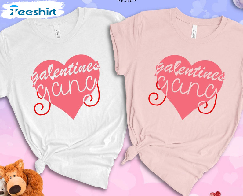 Galentiness Day Funny Shirt, Valentines Day Sweatshirt Unisex T-shirt