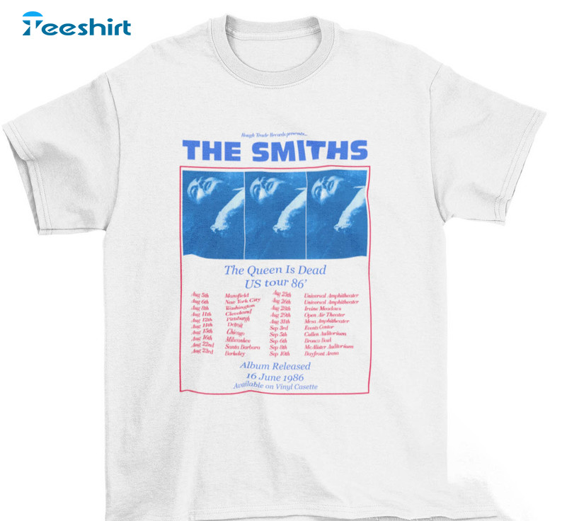 The Smiths Us Tour 86 Shirt, Queen Is Dead Short Sleeve Tee Tops