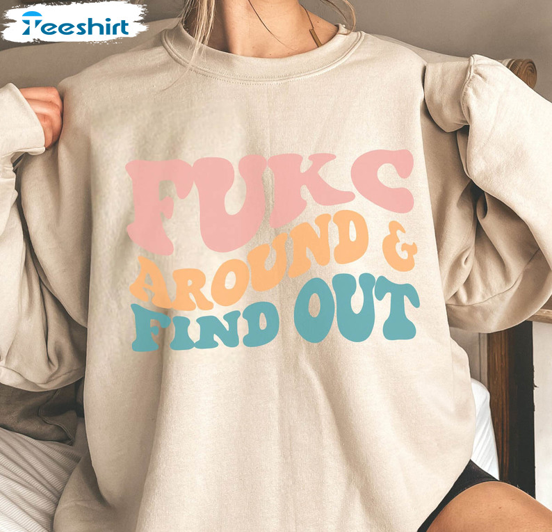 KC Fuck Around and Find Out Sweatshirt