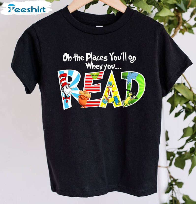 Seuss School Shirt , Oh The Places You'll Go When You Read Tee Tops Short Sleeve