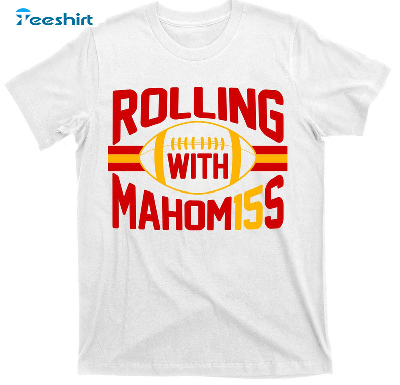 : We Got Good Rolling with Mahomes Tshirt Youth Mahomes