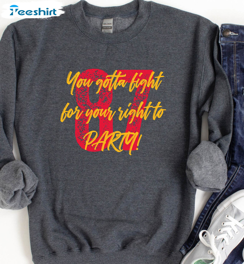 Travis Kelce Quote You Gotta Fight For Your Fight Shirt, hoodie, sweater,  long sleeve and tank top