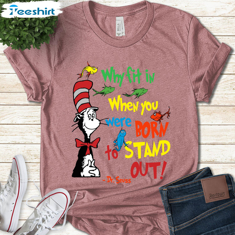 Dr Eus Why Fit In When You Were Born To Stand Out Funny Sweatshirt, Unisex Hoodie