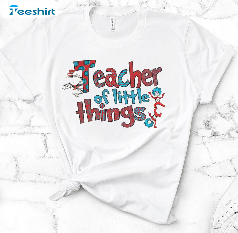 Teacher Of Little Things Shirt , National Read Across America Short Sleeve Tee Tops