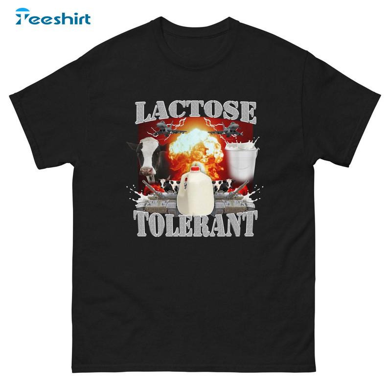 Lactose Tolerant Oddly Specific Meme Shirt, Funny Sweatshirt Unisex Hoodie