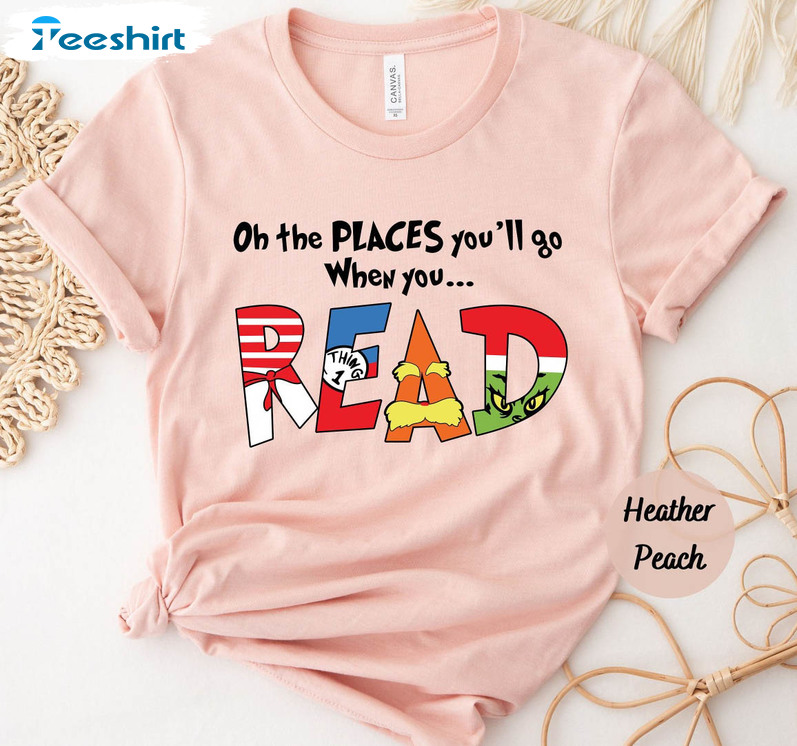 Oh The Places You'll Go When You Read Funny Shirt, Reading Lovers Short Sleeve Tee Tops