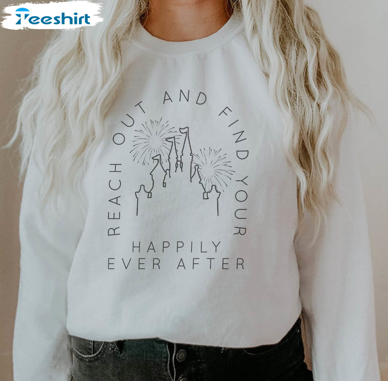 Reach Out And Find Your Happily Ever After Shirt, Fireworks Disney Long Sleeve Unisex Hoodie