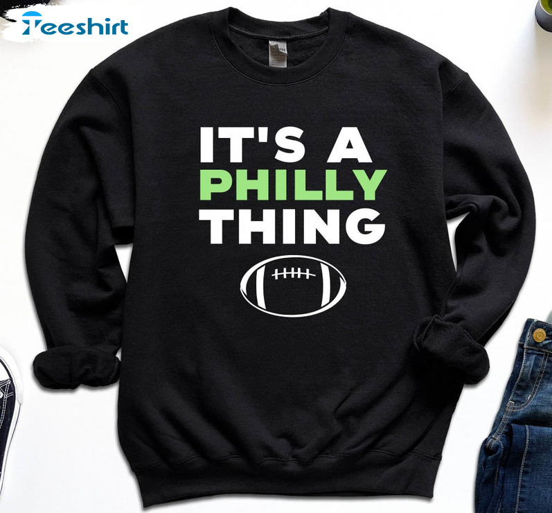 It's A Philly Thing Shirt, Philadelphia Soccer Unisex Hoodie Crewneck