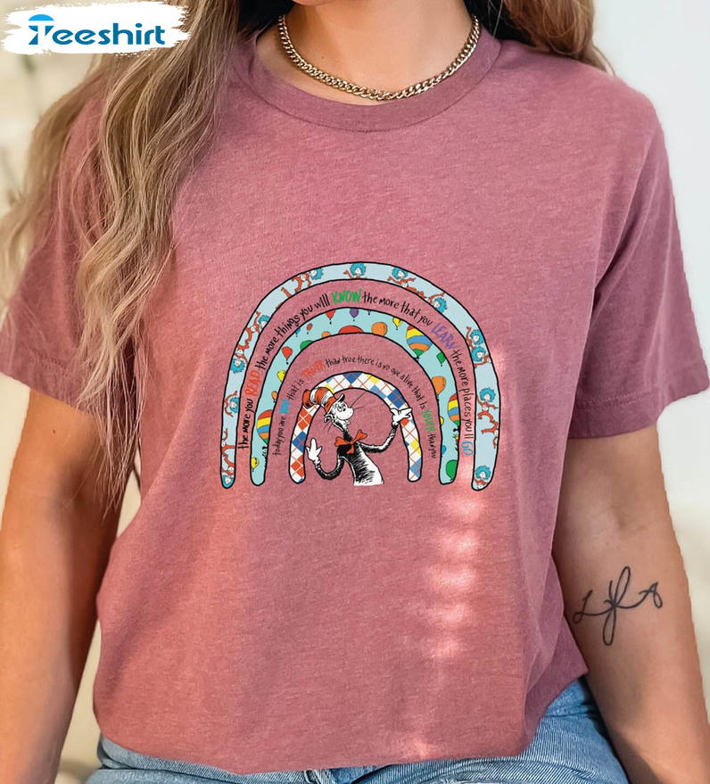 Dr Seuss Rainbow Shirt, Dr Seuss The More Read Sweatshirt Unisex T-shirt