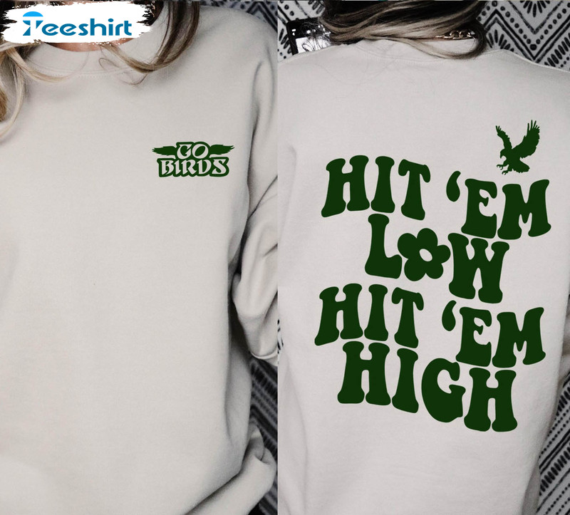 Hit Em Low Hit Em High Eagles NFC Championship T-Shirt - Yeswefollow