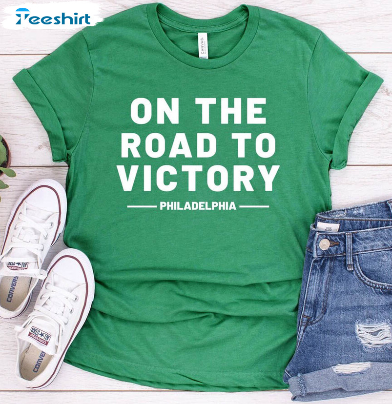 On The Road To Victory Trendy Shirt, Philadelphia Sports Unisex Hoodie Short Sleeve