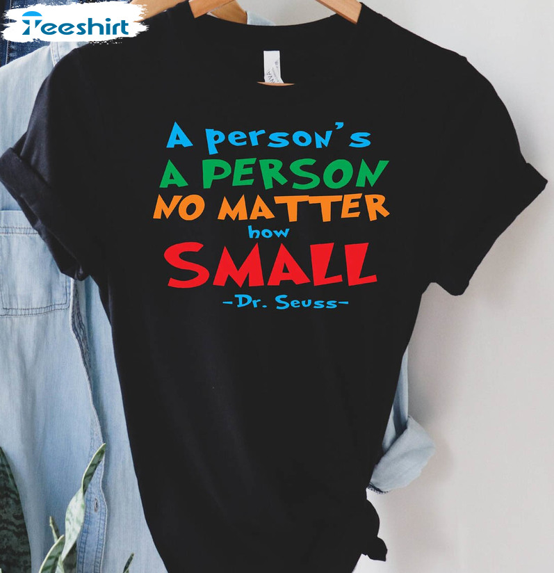 A Person S A Person No Matter How Small Quote Shirt, Reading Day Crewneck Short Sleeve