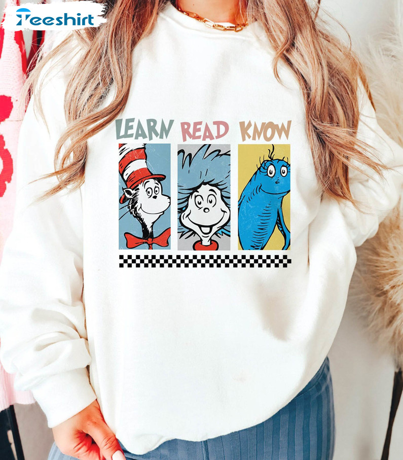 Learn Read Know Shirt, Dr Suess Day Hoodie Short Sleeve